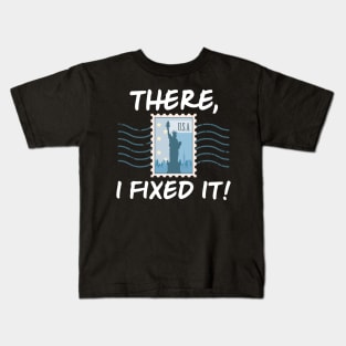 There, I Fixed It Kids T-Shirt